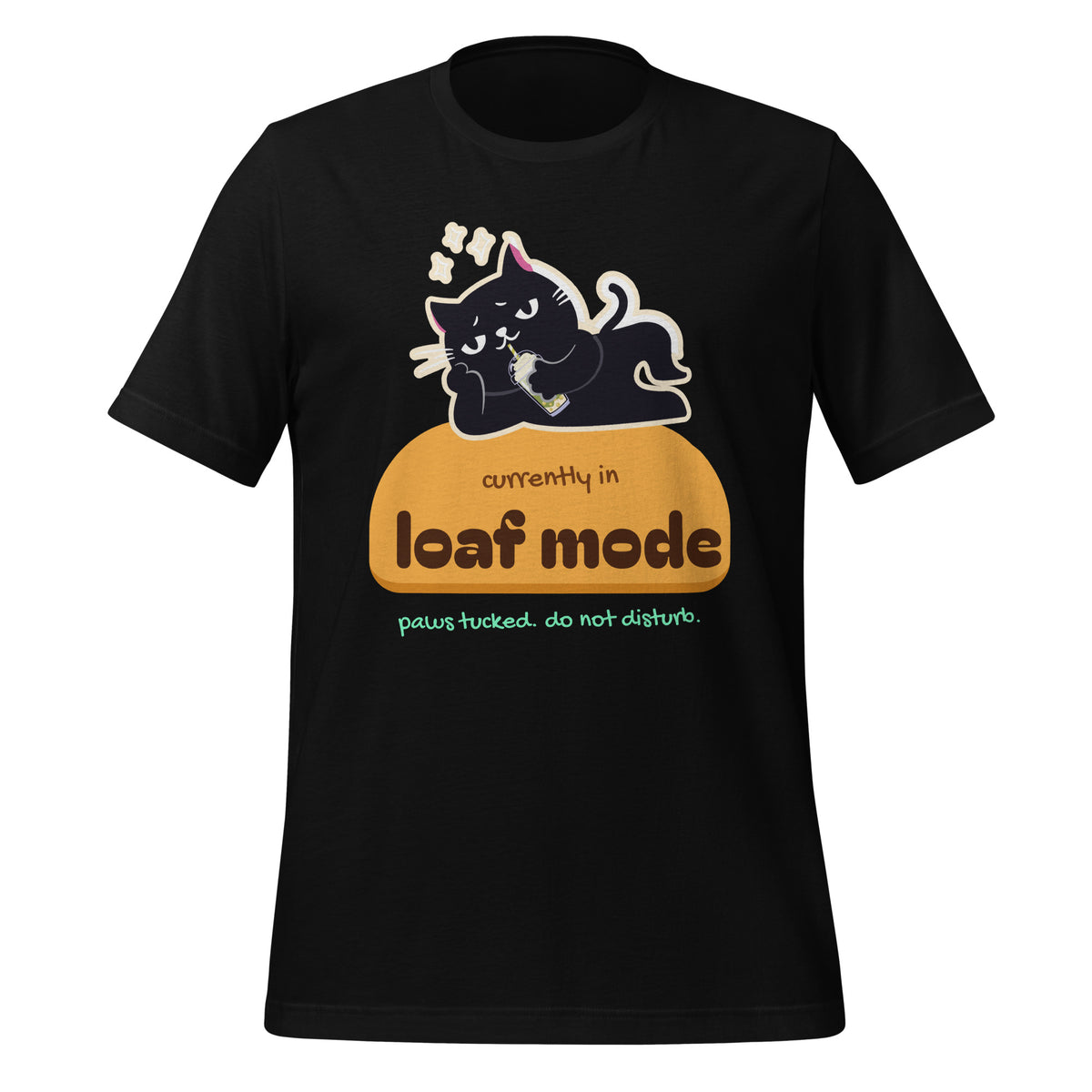 Black unisex t-shirt with a black cat sipping boba on an orange loaf and the words “currently in loaf mode”